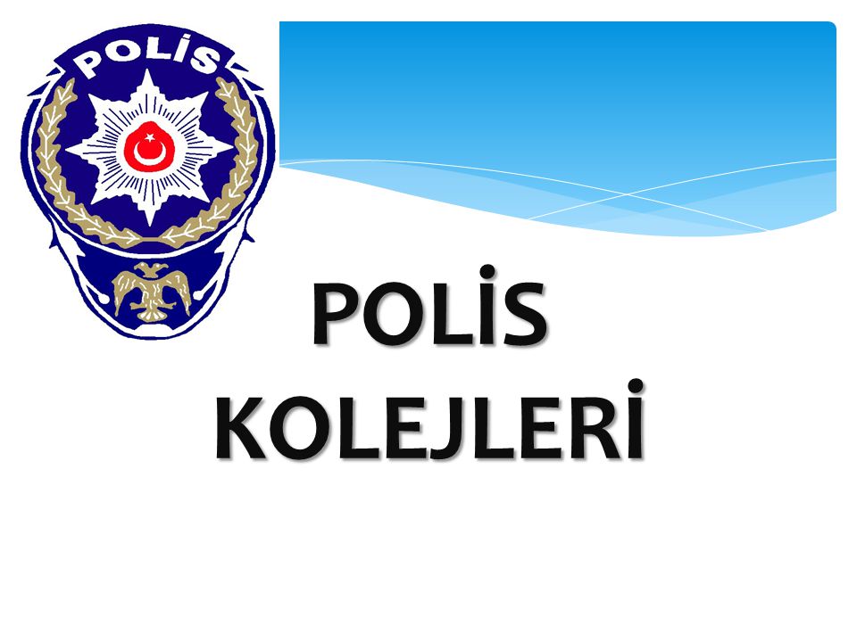 POLİS KOLEJLERİ