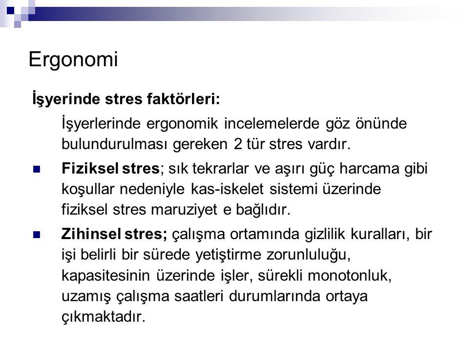 Ergonomi İşyerinde stres faktörleri: