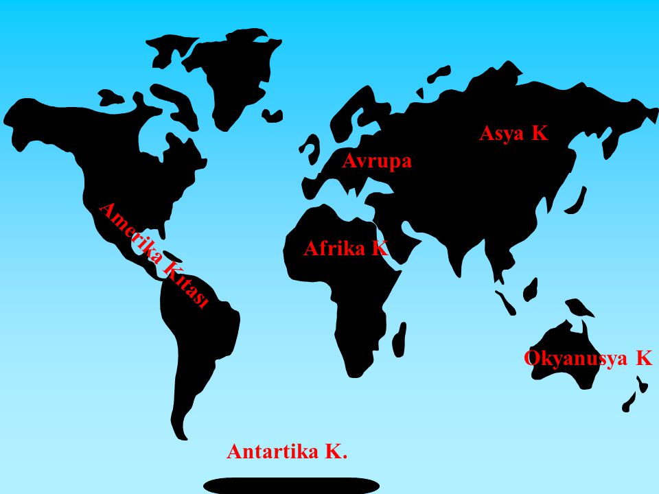 Asya K Avrupa Afrika K Amerika Kıtası Okyanusya K Antartika K.