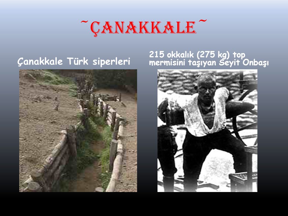 ~ÇANAKKALE~ Çanakkale Türk siperleri