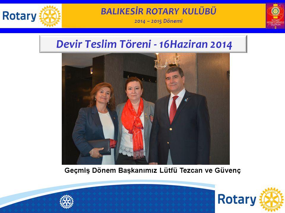 BALIKESİR ROTARY KULÜBÜ Devir Teslim Töreni - 16Haziran 2014