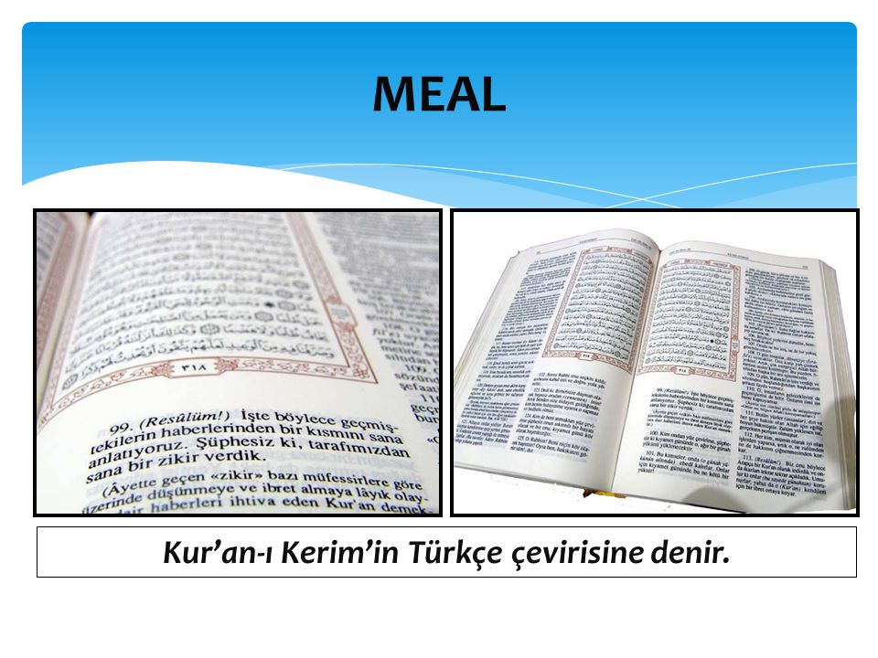 Kur’an-ı Kerim’in Türkçe çevirisine denir.