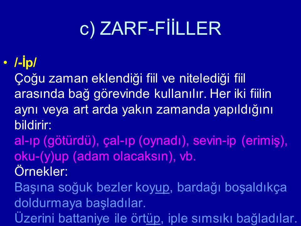 c) ZARF-FİİLLER