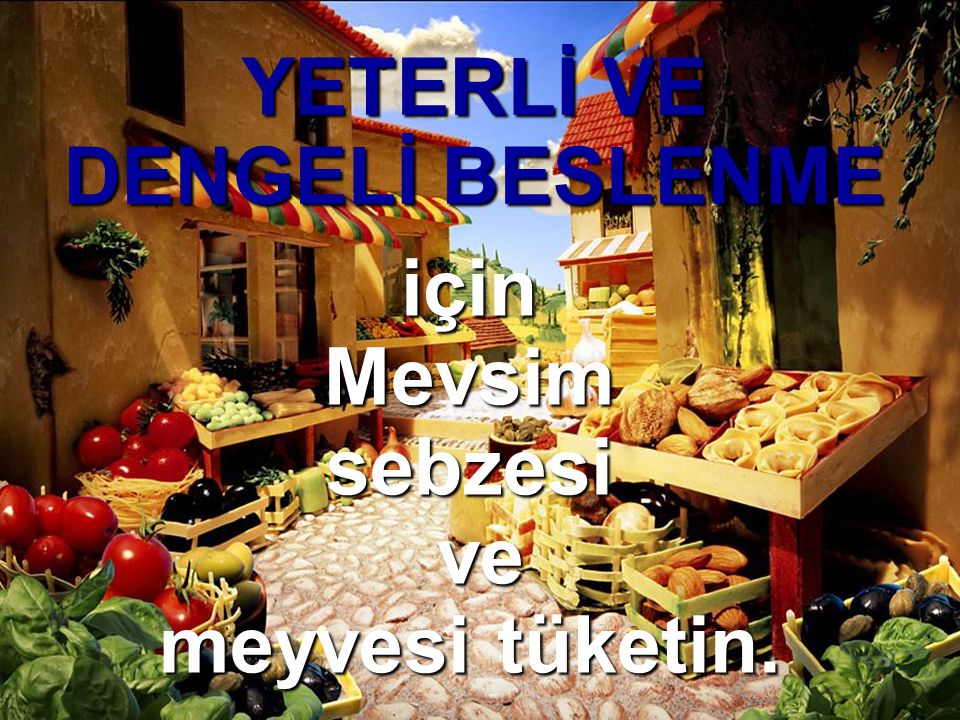 YETERLİ VE DENGELİ BESLENME - Ppt Indir