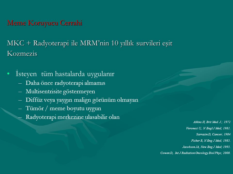 MKC + Radyoterapi ile MRM’nin 10 yıllık survileri eşit Kozmezis