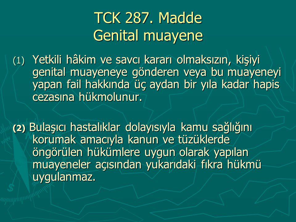 TCK 287. Madde Genital muayene