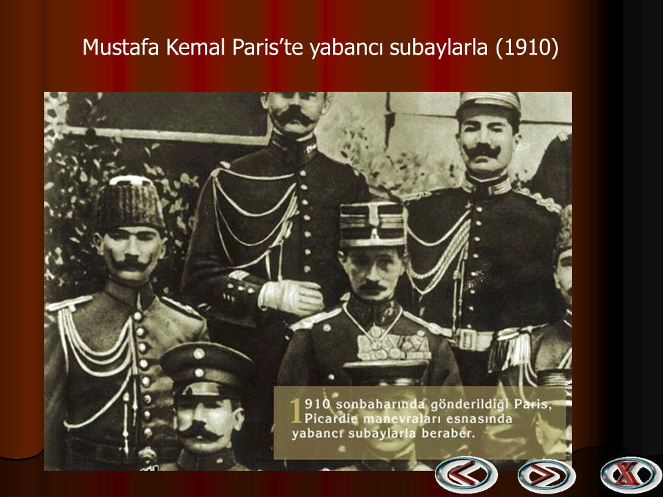 Mustafa Kemal Paris’te yabancı subaylarla (1910)