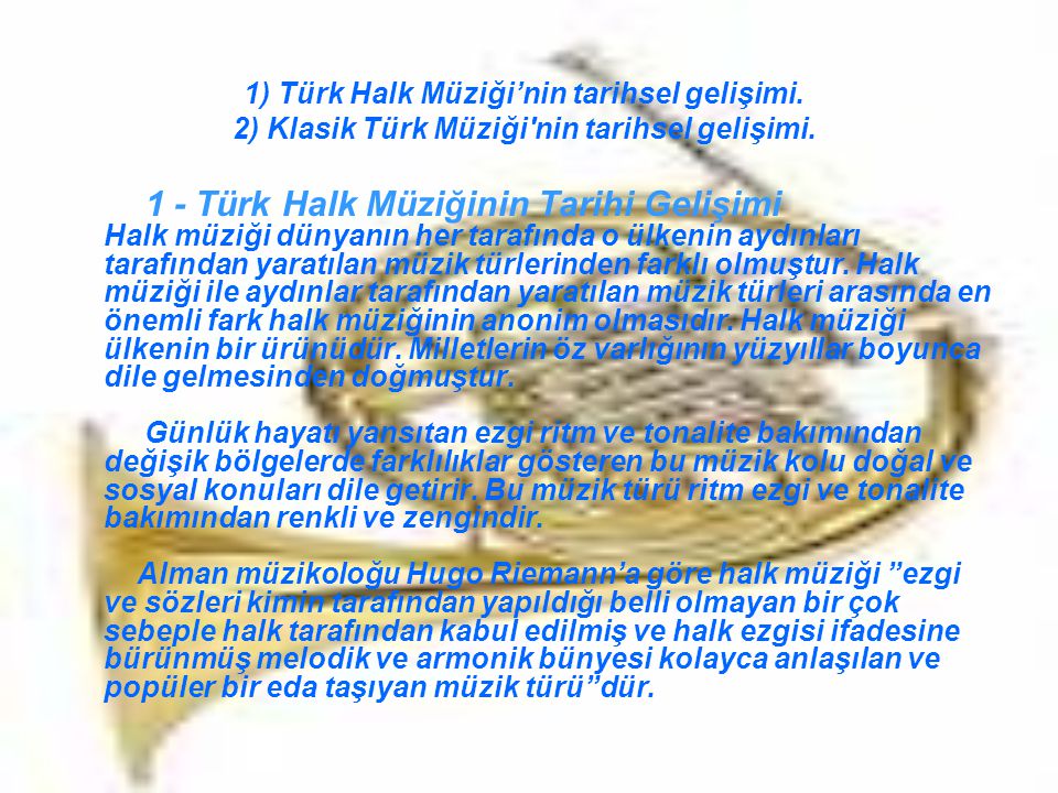 1) Türk Halk Müziği’nin tarihsel gelişimi