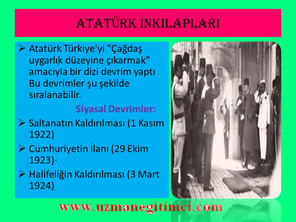 ATATÜRK İNKILAPLARI Atatürk Türkiye yi Çağdaş uygarlık düzeyine çıkarmak amacıyla bir dizi devrim yaptı Bu devrimler şu şekilde sıralanabilir.