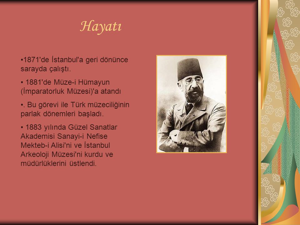 Hayatı 1871 de İstanbul a geri dönünce sarayda çalıştı.