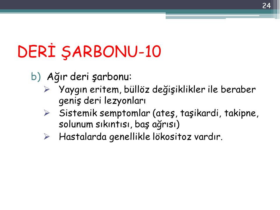 DERİ ŞARBONU-10 Ağır deri şarbonu: