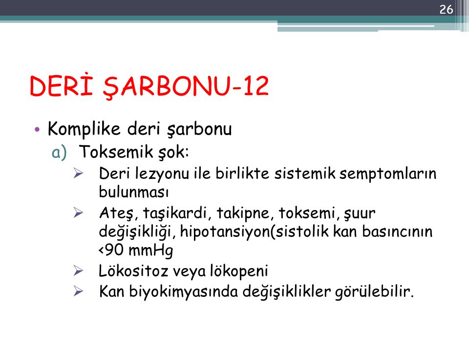 DERİ ŞARBONU-12 Komplike deri şarbonu Toksemik şok: