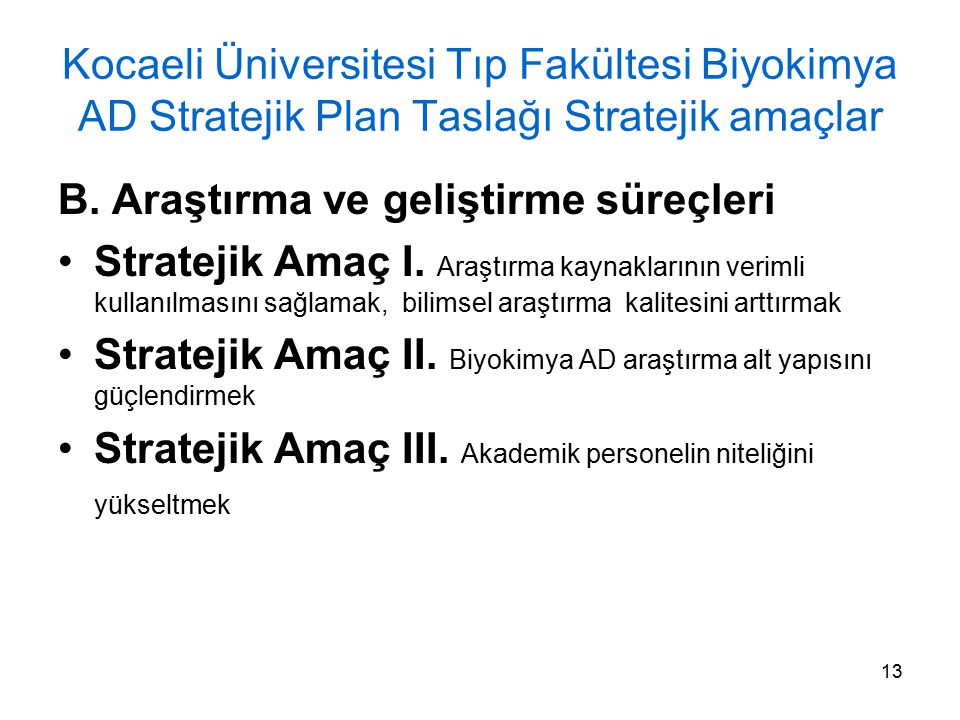 Kocaeli Üniversitesi Tıp Fakültesi Biyokimya AD Stratejik Plan Taslağı Stratejik amaçlar