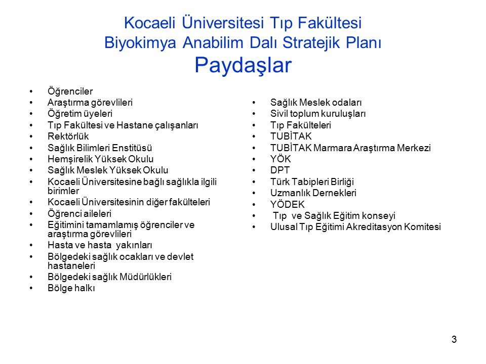 Kocaeli Üniversitesi Tıp Fakültesi Biyokimya Anabilim Dalı Stratejik Planı Paydaşlar