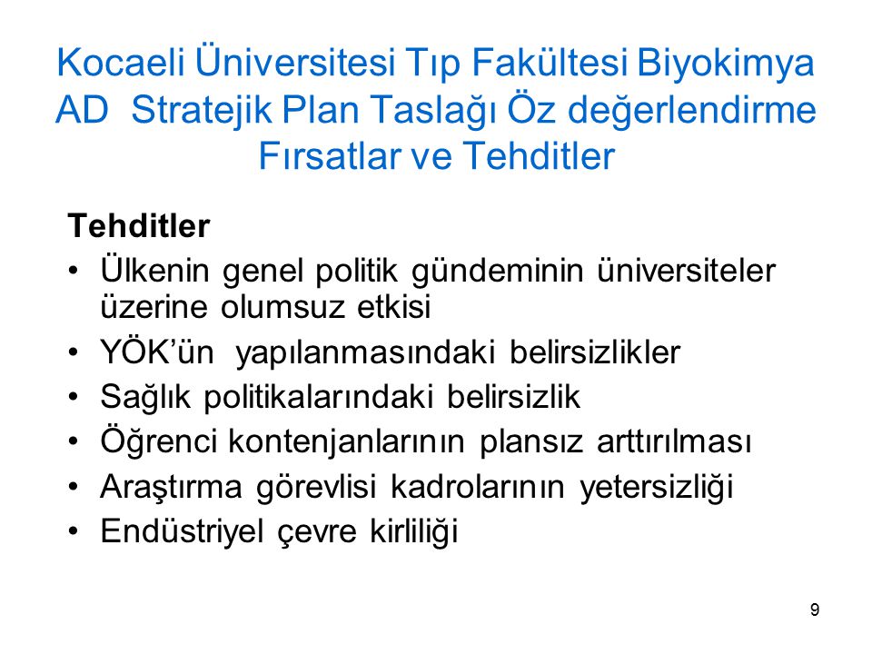 Kocaeli Üniversitesi Tıp Fakültesi Biyokimya AD Stratejik Plan Taslağı Öz değerlendirme Fırsatlar ve Tehditler
