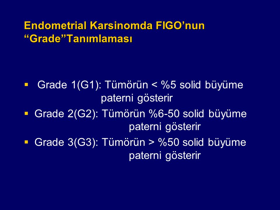 Endometrial Karsinomda FIGO’nun Grade Tanımlaması