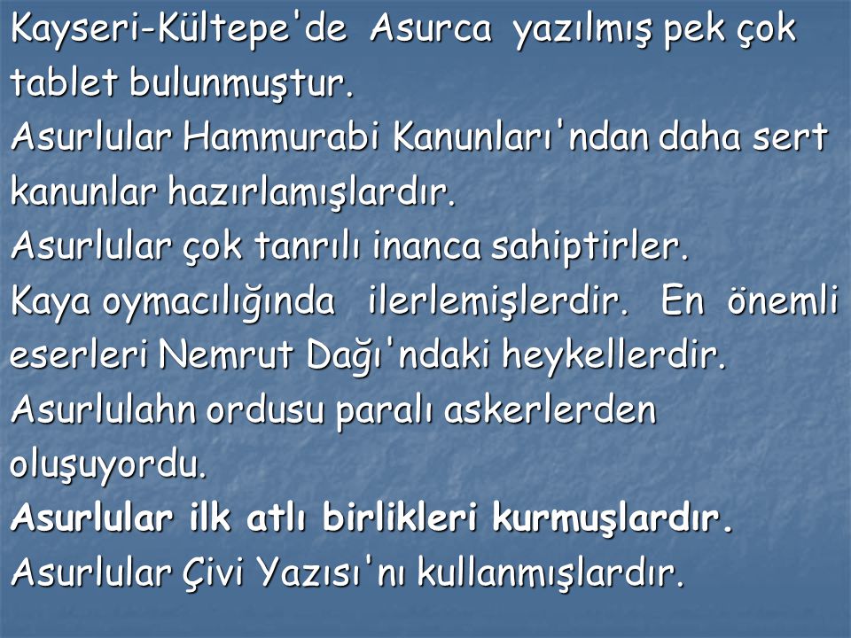 Kayseri-Kültepe de Asurca yazılmış pek çok