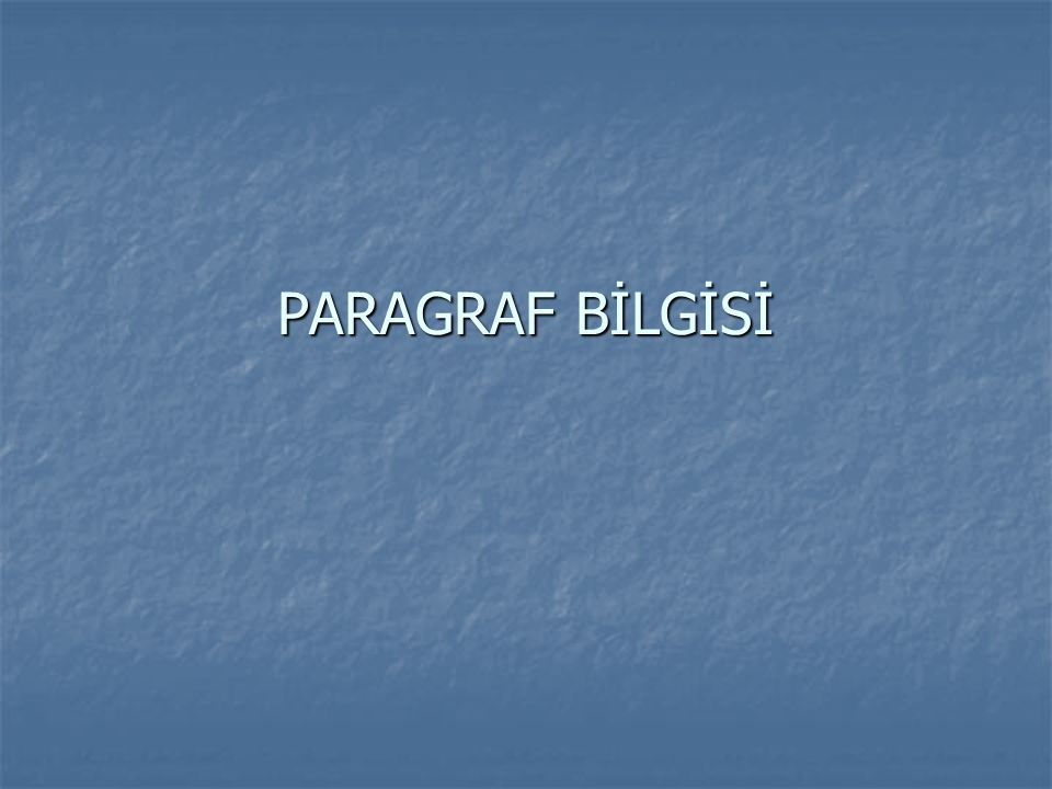 PARAGRAF BİLGİSİ