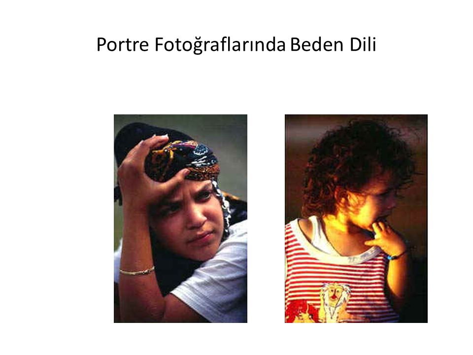 Portre Fotoğraflarında Beden Dili