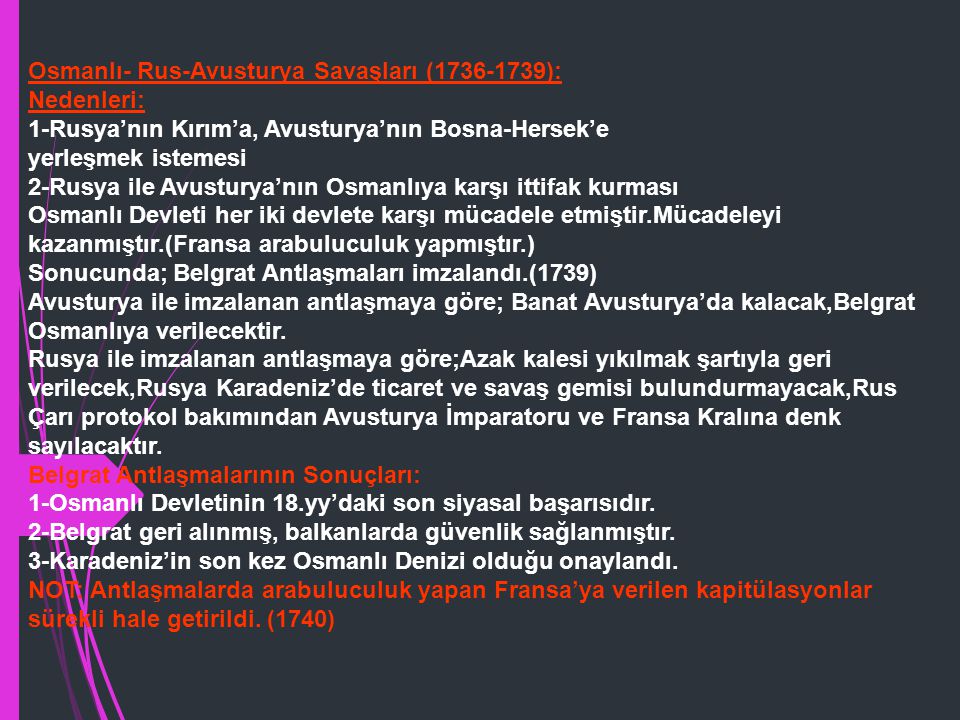 Osmanlı- Rus-Avusturya Savaşları ( ):