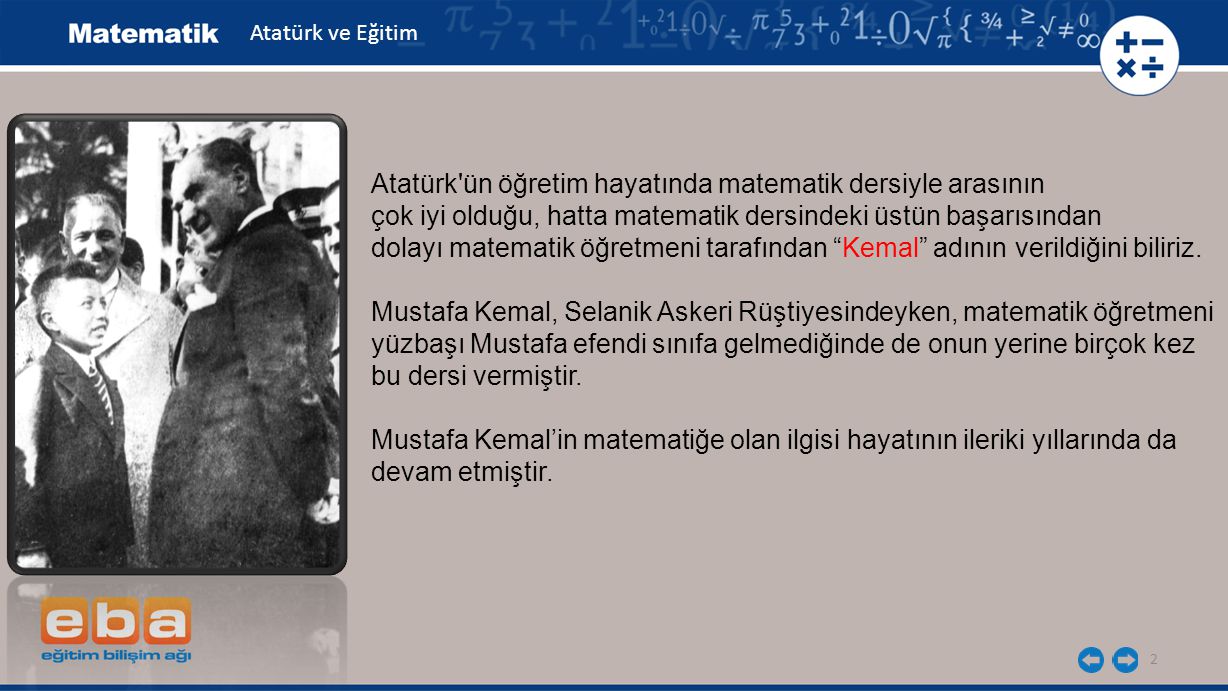 Atatürk ün öğretim hayatında matematik dersiyle arasının