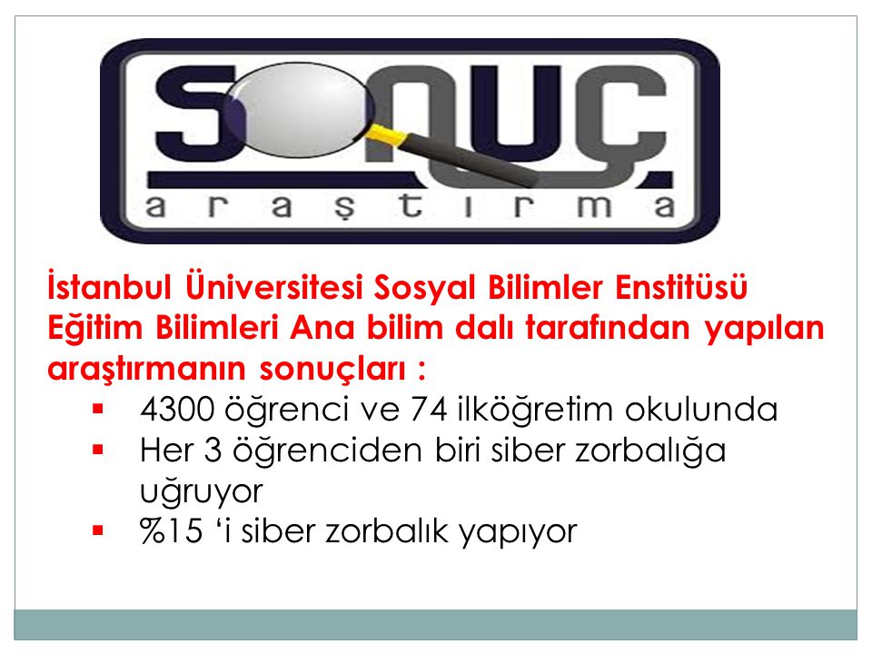 İstanbul Üniversitesi Sosyal Bilimler Enstitüsü Eğitim Bilimleri Ana bilim dalı tarafından yapılan araştırmanın sonuçları :