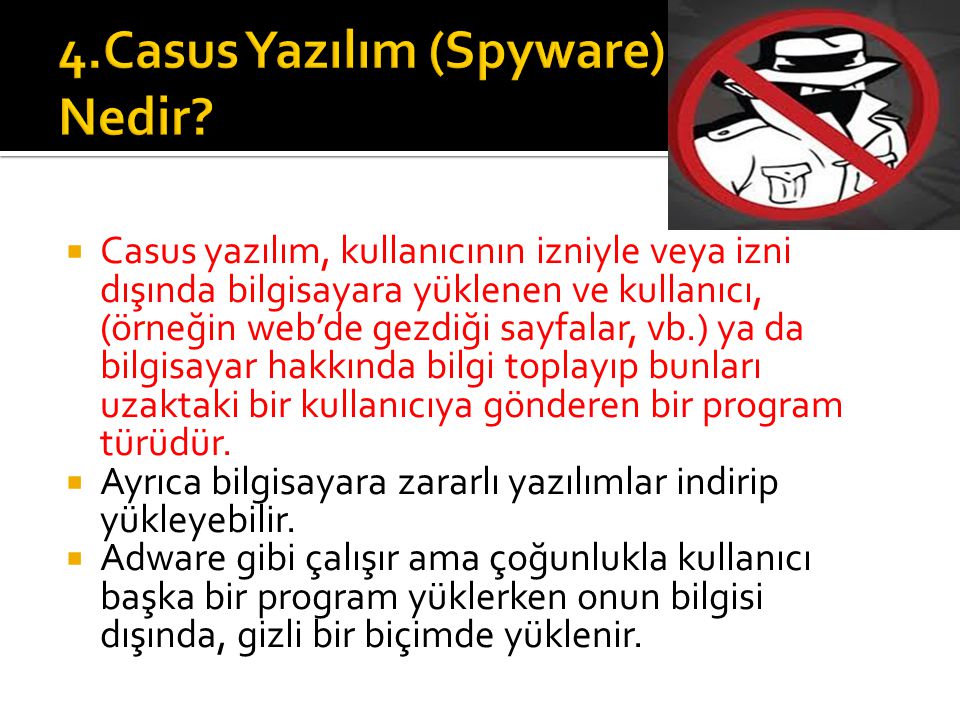 4.Casus Yazılım (Spyware) Nedir
