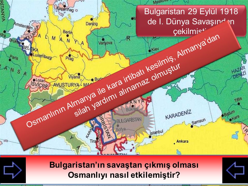Bulgaristan’ın savaştan çıkmış olması Osmanlıyı nasıl etkilemiştir