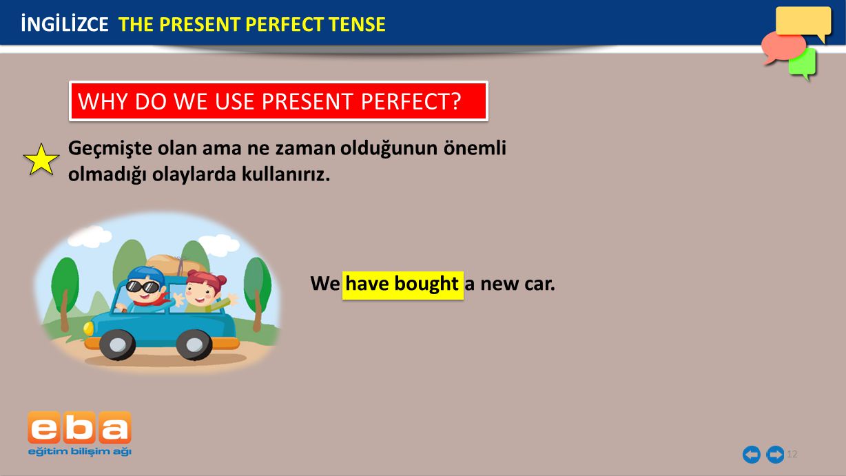 WHY DO WE USE PRESENT PERFECT