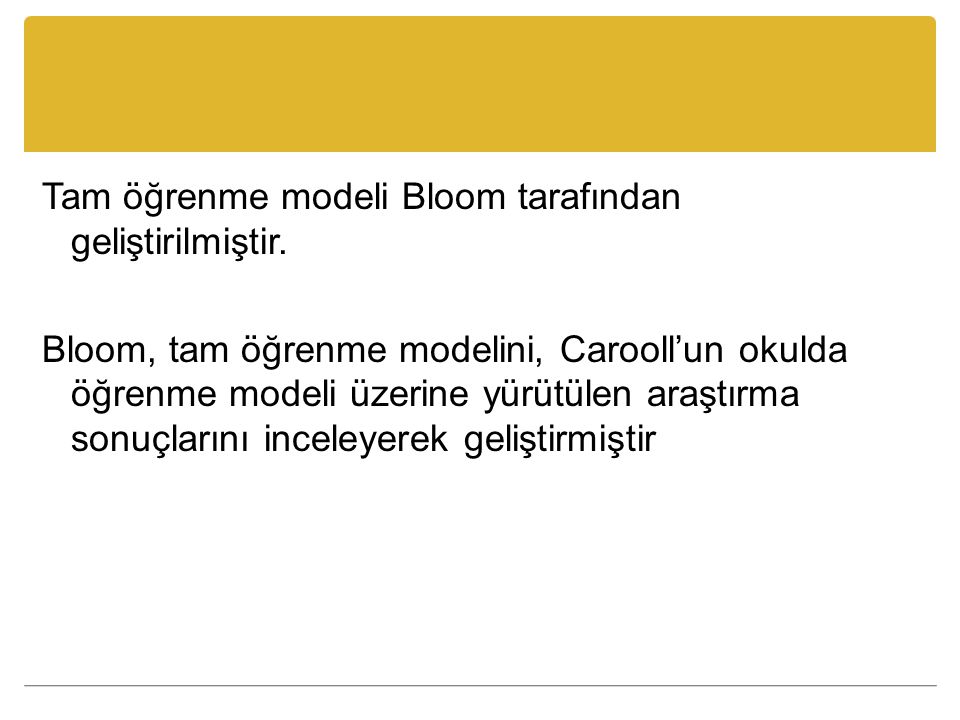Tam öğrenme modeli Bloom tarafından geliştirilmiştir
