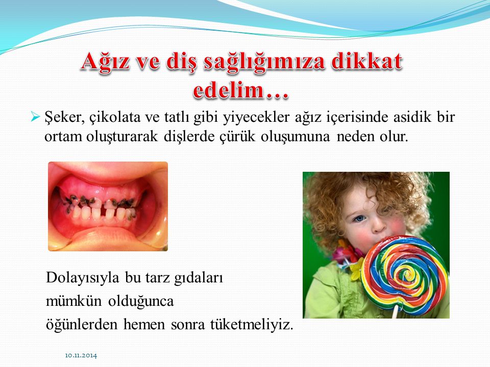 Ağız ve diş sağlığımıza dikkat edelim…