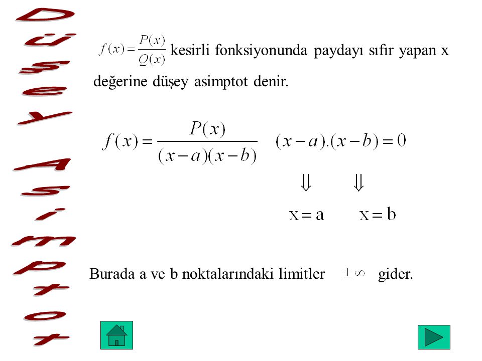 Düşey Asimptot kesirli fonksiyonunda paydayı sıfır yapan x