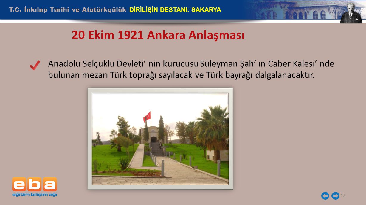 T.C. İnkılap Tarihi ve Atatürkçülük DİRİLİŞİN DESTANI: SAKARYA