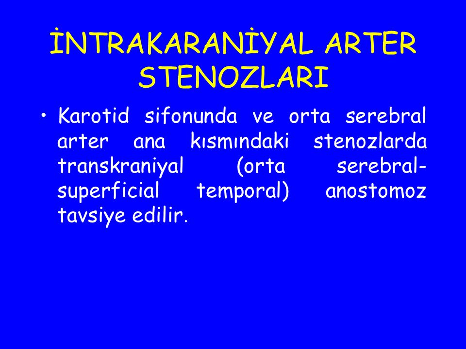 İNTRAKARANİYAL ARTER STENOZLARI