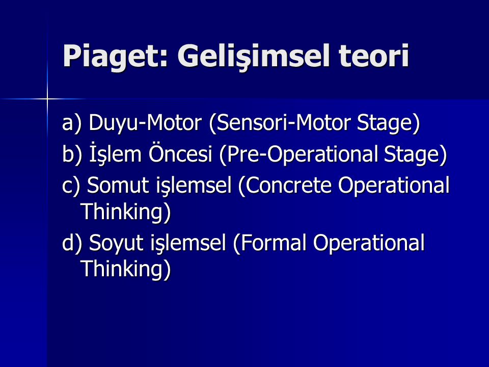 Piaget: Gelişimsel teori