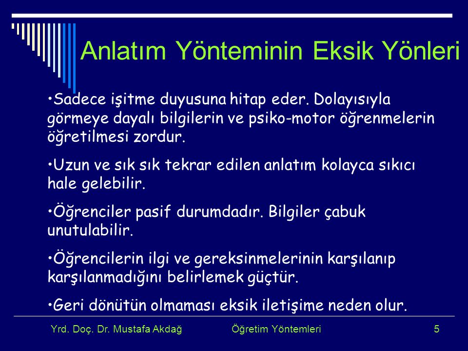 Yrd. Doç. Dr. Mustafa Akdağ Öğretim Yöntemleri