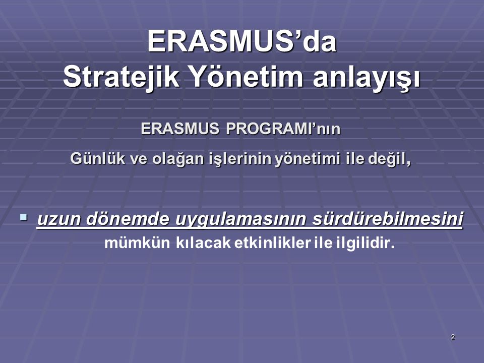 ERASMUS’da Stratejik Yönetim anlayışı