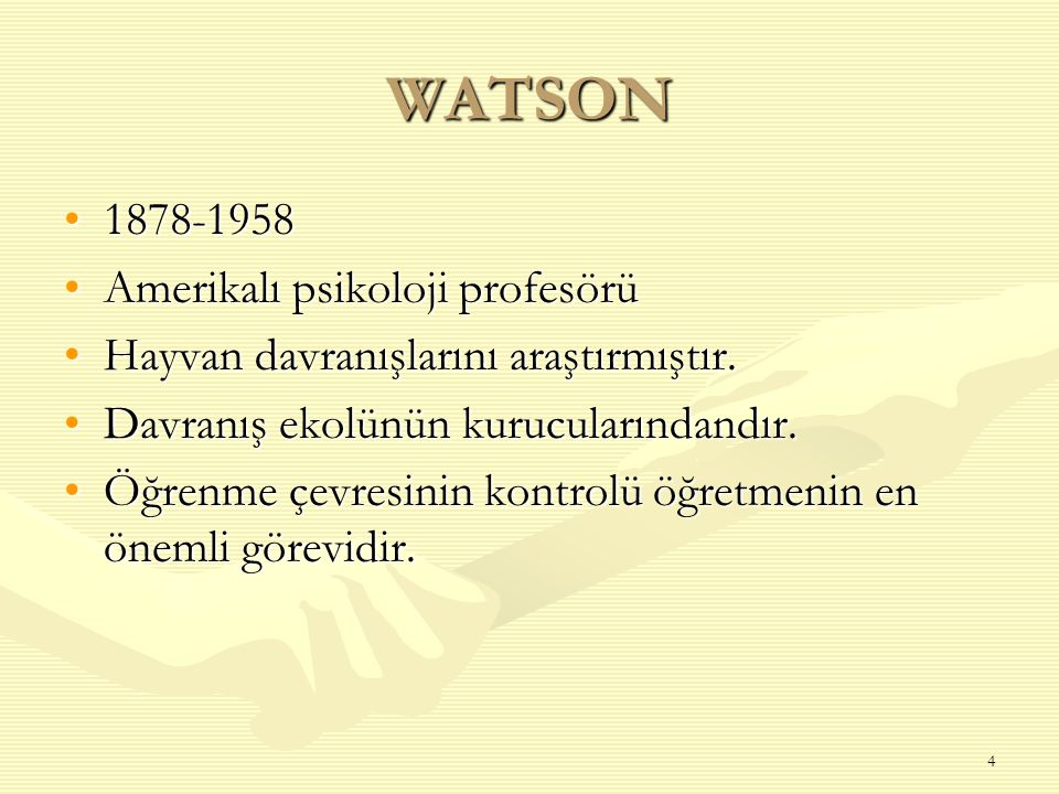 WATSON Amerikalı psikoloji profesörü