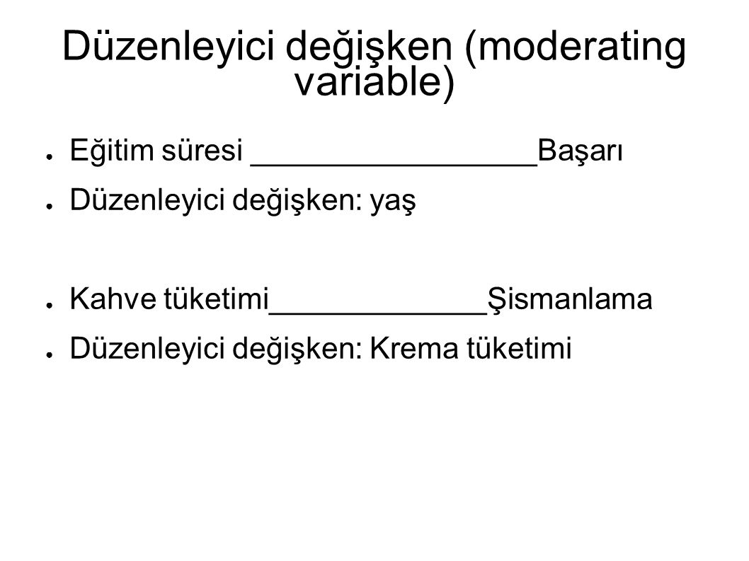 Düzenleyici değişken (moderating variable)