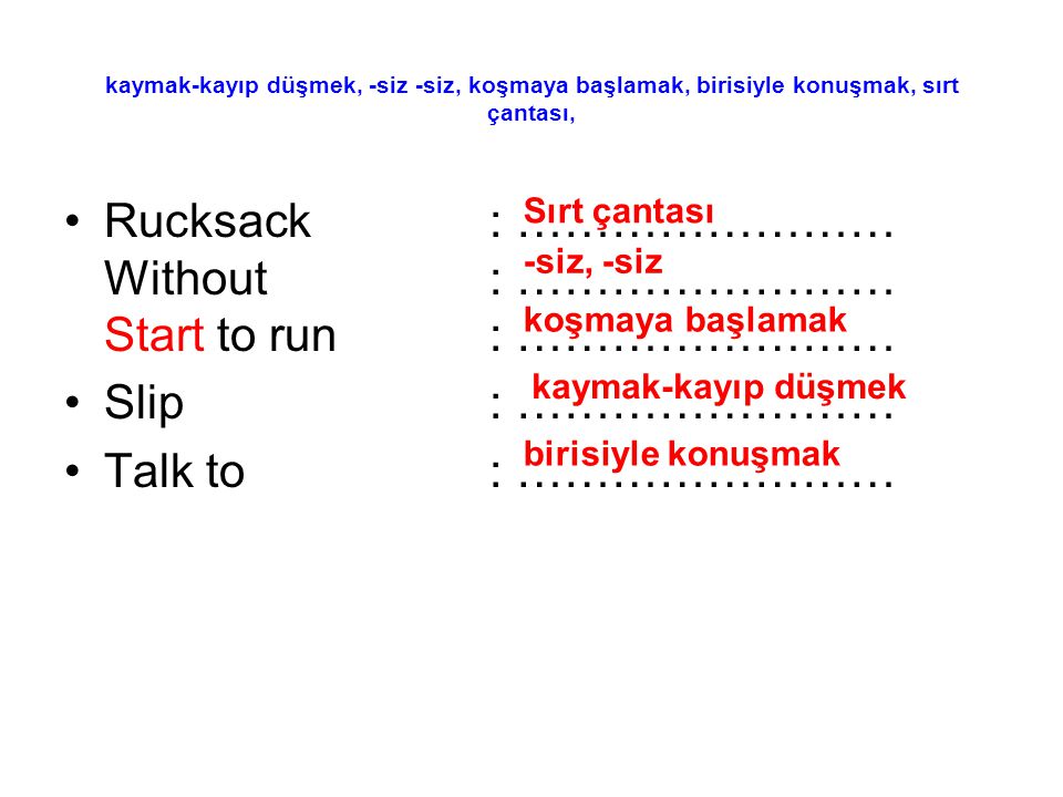 Rucksack : …………………… Without : …………………… Start to run : ……………………