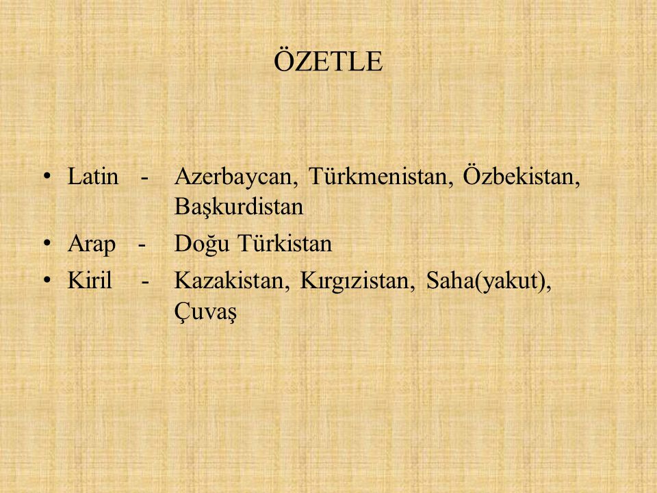 ÖZETLE Latin - Azerbaycan, Türkmenistan, Özbekistan, Başkurdistan