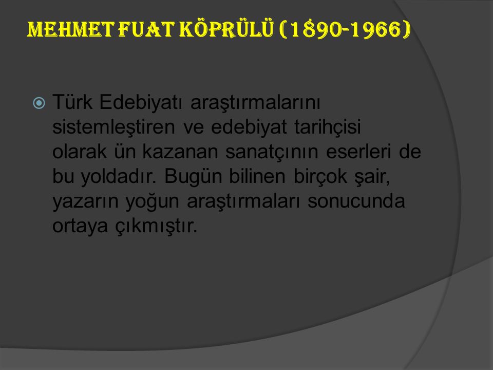 Mehmet Fuat Köprülü ( )