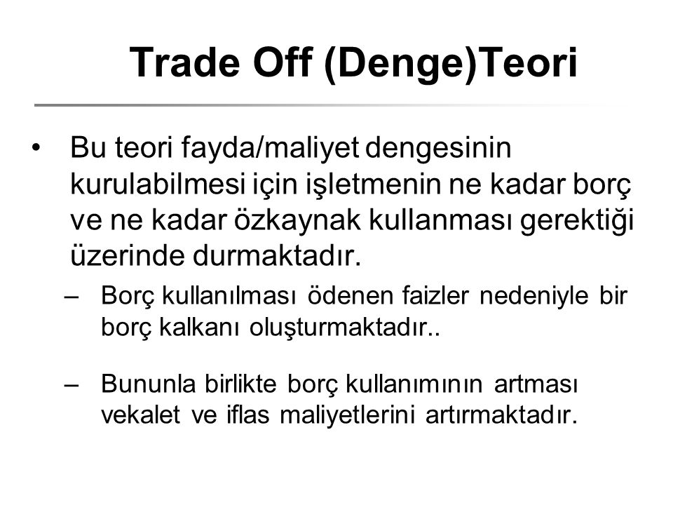 Trade Off (Denge)Teori