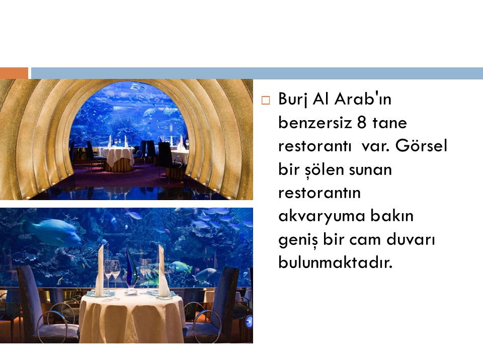 Burj Al Arab ın benzersiz 8 tane restorantı var