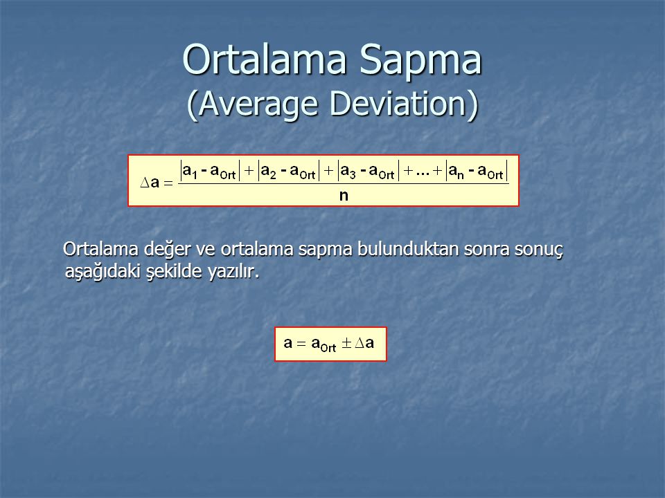 Ortalama Sapma (Average Deviation)