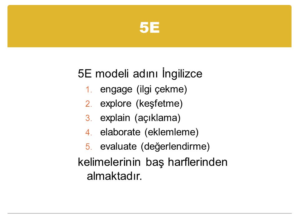 5E 5E modeli adını İngilizce