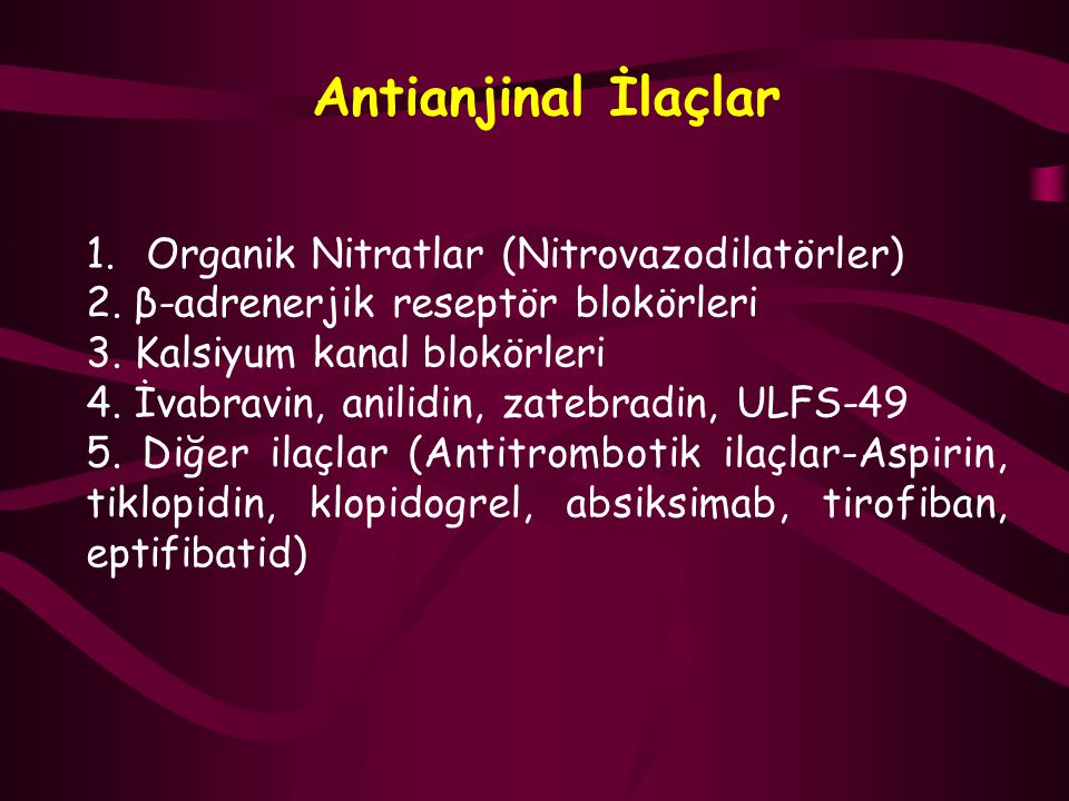 Antianjinal İlaçlar Organik Nitratlar (Nitrovazodilatörler)