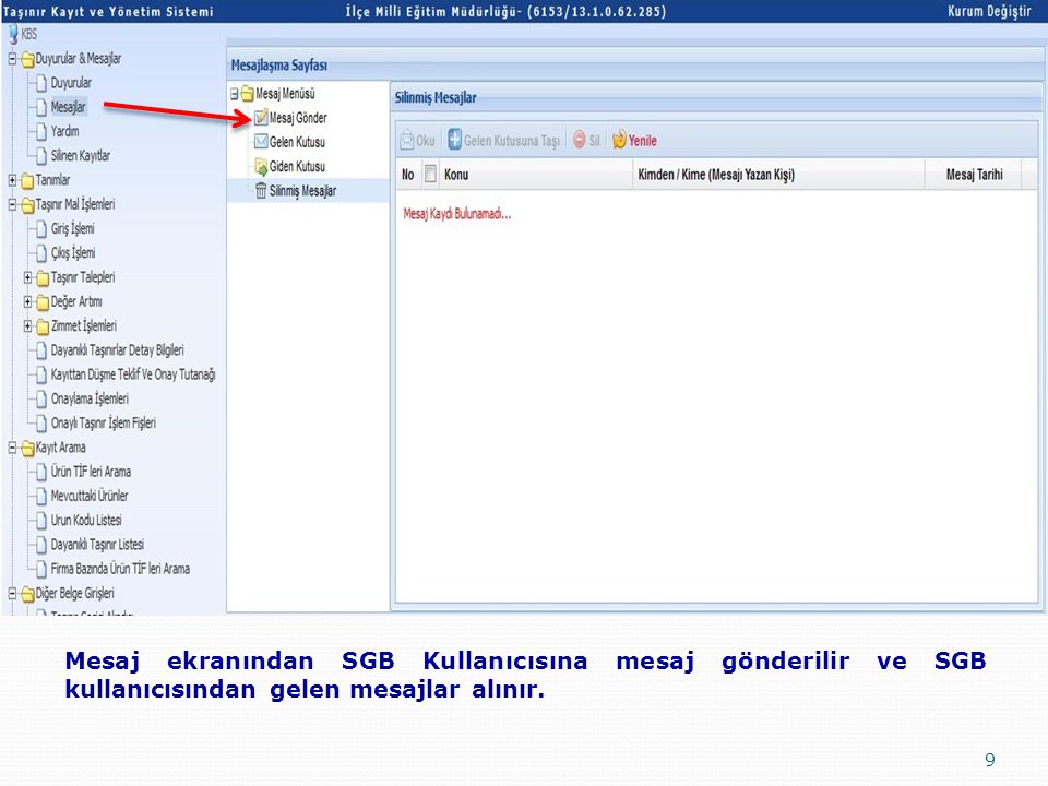 Mesaj ekranından SGB Kullanıcısına mesaj gönderilir ve SGB kullanıcısından gelen mesajlar alınır.