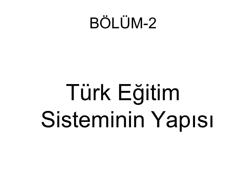 Türk Eğitim Sisteminin Yapısı