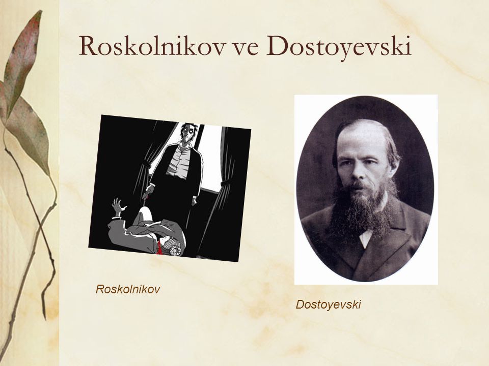 Roskolnikov ve Dostoyevski